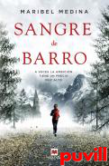 Sangre de barro : A veces la ambicin tiene un precio muy alto