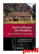 Santa Mara de Obarra : entre la historia y la leyenda