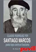 Santiago Marcos : poeta topo contra el fascismo