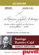 Santiago Ramn y Cajal : senador del reino