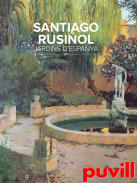 Santiago Rusiol : jardins d'Espanya