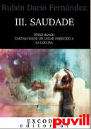 Saudade : Tvez Black : cartas desde un lugar parecido a la locura