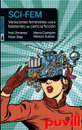 SCI-FEM : variaciones feministas sobre teleseries de ciencia ficcin