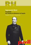 Segismundo Moret : presidente del Consejo de Ministros de Espaa : cuestin social y liberalismo