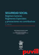 Seguridad Social : rgimen general, regmenes especiales y prestaciones no contributivas