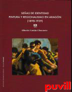 Seas de identidad : pintura y regionalismo en Aragn (1898-1939)