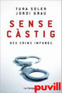 Sense cstig : deu crims impunes