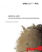 Sentir el arte : lectura de San Bernardo, el arte cisterciense de Georges Duby