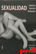 Sexualidad : intencin, atencin, dedicacin