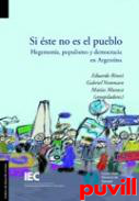 Si ste no es el pueblo : hegemona, populismo y democracia en Argentina