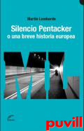 Silencio Pentacker o una breve historia europea