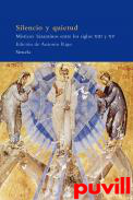 Silencio y quietud : msticos bizantinos entre 

los siglos XIII y XV