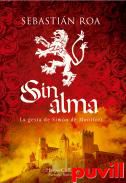 Sin alma : la gesta de Simn de Montfort