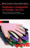 Sindicatos e inmigracin en Europa, 1990-2010 : anlisis comparativo de las dinmicas y acciones en siete pases de la Unin Europea