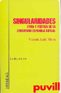 Singularidades : tica y potica de la 

literatura espaola actual