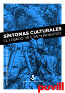 Sntomas culturales : el legado de Erwin Panofsky