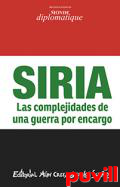 Siria : las complejidades de una guerra por encargo