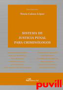 Sistema de justicia penal para criminlogos