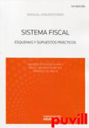 Sistema fiscal : esquemas y supuestos prcticos