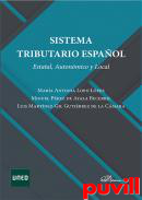 Sistema tributario espaol : estatal, autonmico y local