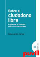 Sobre el ciudadano libre : problemas de filosofa poltica contempornea