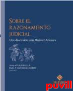 Sobre el razonamiento judicial : una discusin con Manuel Atienza