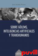 Sobre glems, inteligencias artificiales y transhumanos