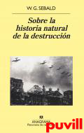 Sobre la historia natural de la destruccin