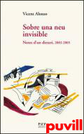 Sobre una neu invisible : notes d'un dietari, 2003-2005