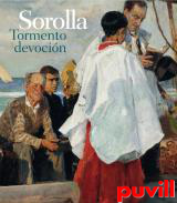 Sorolla : tormento y devocin