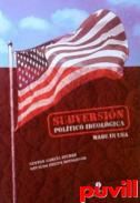 Subversin poltico ideolgica : made in USA