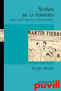 Sueos de la periferia : intelectualidad argentina y mecenazgo privado