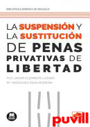 Suspensin y sustitucin de las penas privativas de libertad