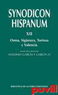 Synodicon Hispanum, 12. Osma, Sigenza, Tortosa y Valencia