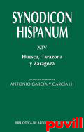 Synodicon Hispanum, 14. Huesca, Tarazona y Zaragoza