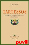 Tartessos : contribucin a la historia ms antigua 

de occidente