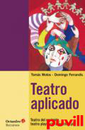 Teatro aplicado : Teatro del oprimido, teatro playback, dramaterapia