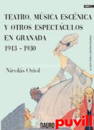 Teatro, msica escnica y otros espectculos en Granada, 1913-1930