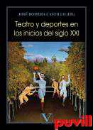 Teatro y deportes en el siglo XXI