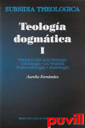 Teologa dogmtica, 1. Introduccin a la teologa ; Cristologa ; La Trinidad ; Pneumatologa ; Mariologa