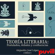 Teora literaria : postulados, debates y confluencias