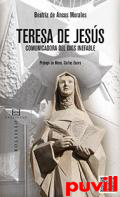 Teresa de Jess : comunicadora del Dios inefable : tres claves de lectura de su obra literaria
