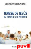 Teresa de Jess su familia y la nuestra