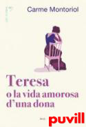 Teresa o la vida amorosa d'una dona