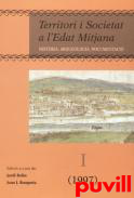 Territori i societat a l'Edat Mitjana : histria, arqueologia, documentaci