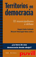 Territorios en democracia : el municipalismo a debate