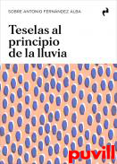 Teselas al principio de la lluvia : sobre Antonio Fernndez Alba