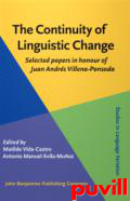 The Continuity of Linguistic Change : Selected papers in honour of Juan Andrs Villena-Ponsoda