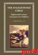 The enlightened child : eighteenth-century literature for children