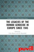 The Legacies of the Romani Genocide in Europe since 1945